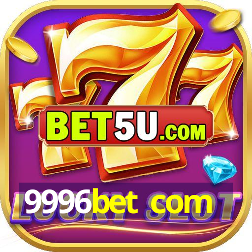 9996bet com